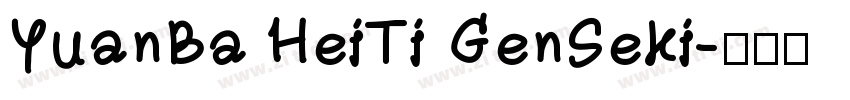 YuanBa HeiTi GenSeki字体转换
